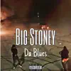 Big Stoney - Da Blues - Single